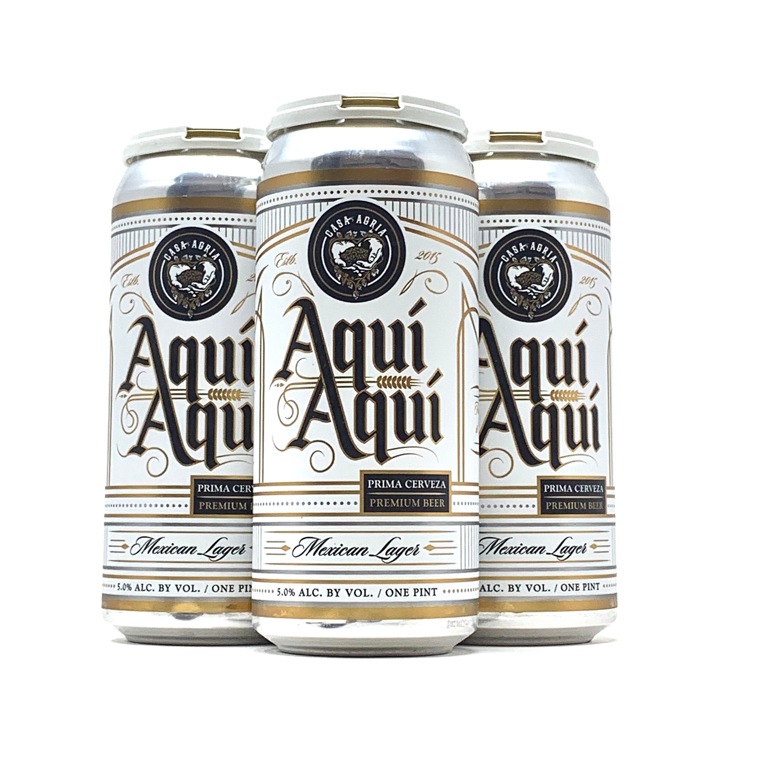 CASA AGRIA AQUI AQUI 4PK 16OZ CANS 5 ABV gethilo OnDemand Delivery